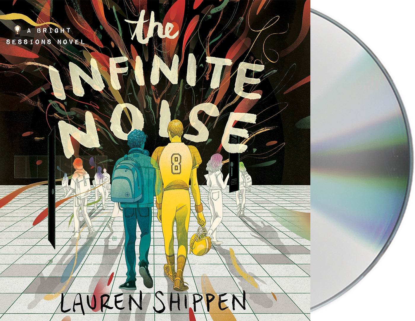 The Infinite Noise : A Bright Sessions Novel