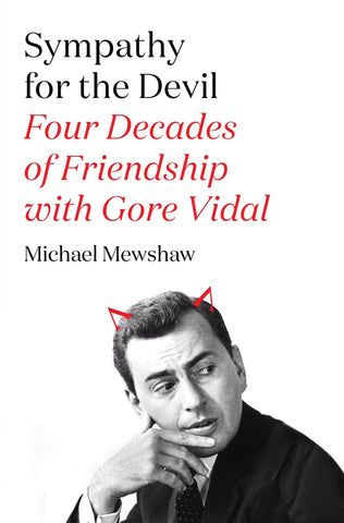 Sympathy for the Devil : Four Decades of Friendship with Gore Vidal
