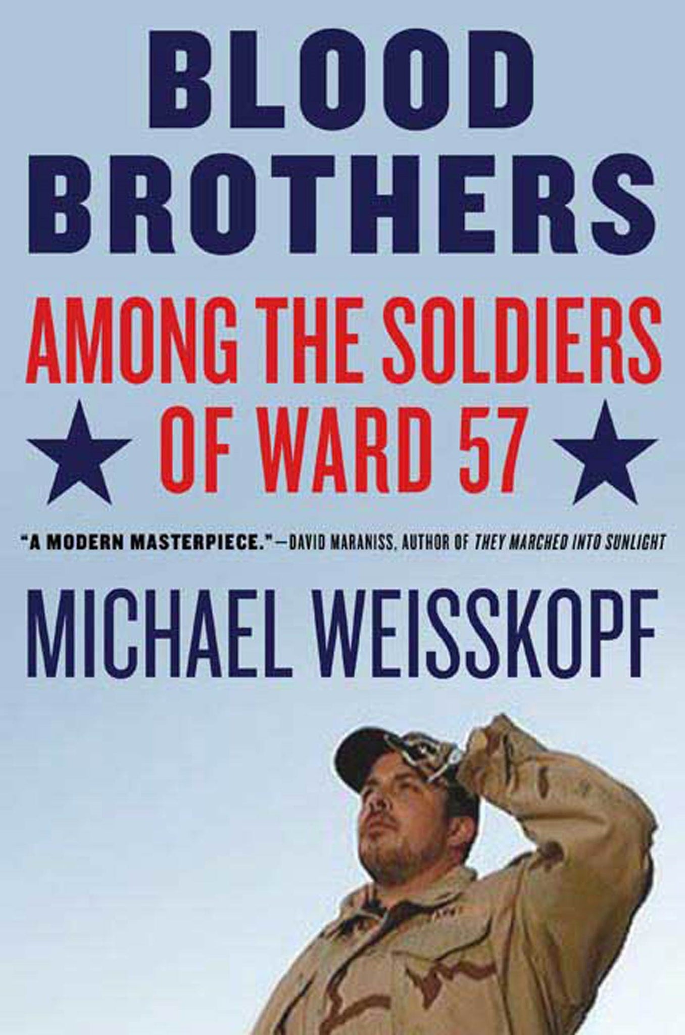 Blood Brothers : Among the Soldiers of Ward 57