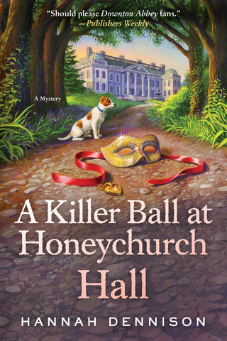 A Killer Ball at Honeychurch Hall : A Mystery