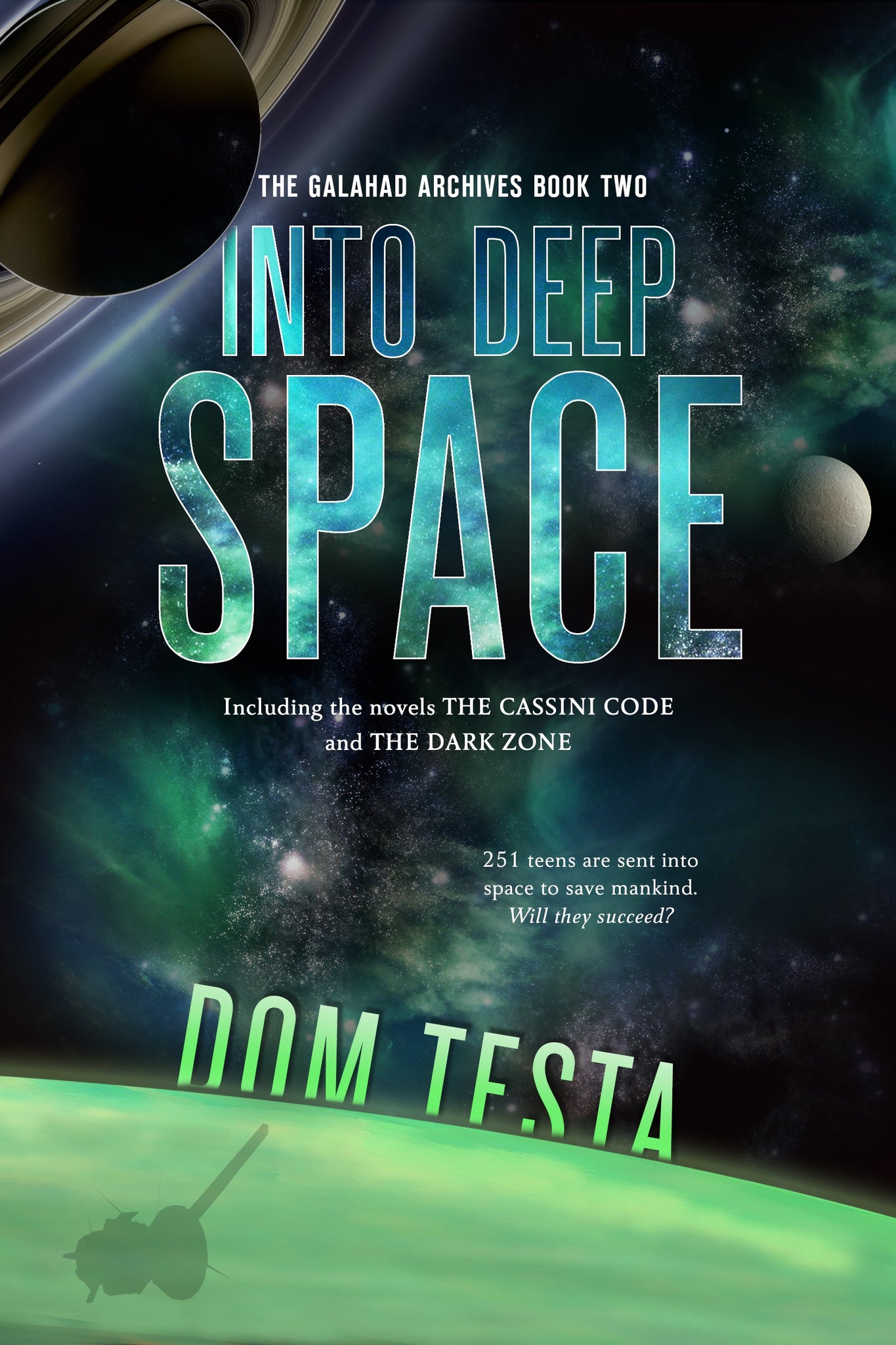 The Galahad Archives Book Two : Into Deep Space (The Cassini Code; The Dark Zone)