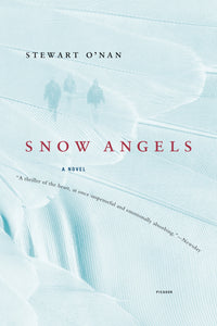 Snow Angels : A Novel