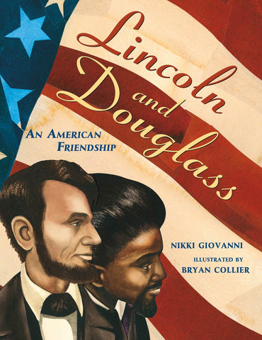 Lincoln and Douglass : An American Friendship