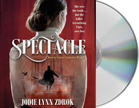 Spectacle : A Historical Thriller in 19th Century Paris