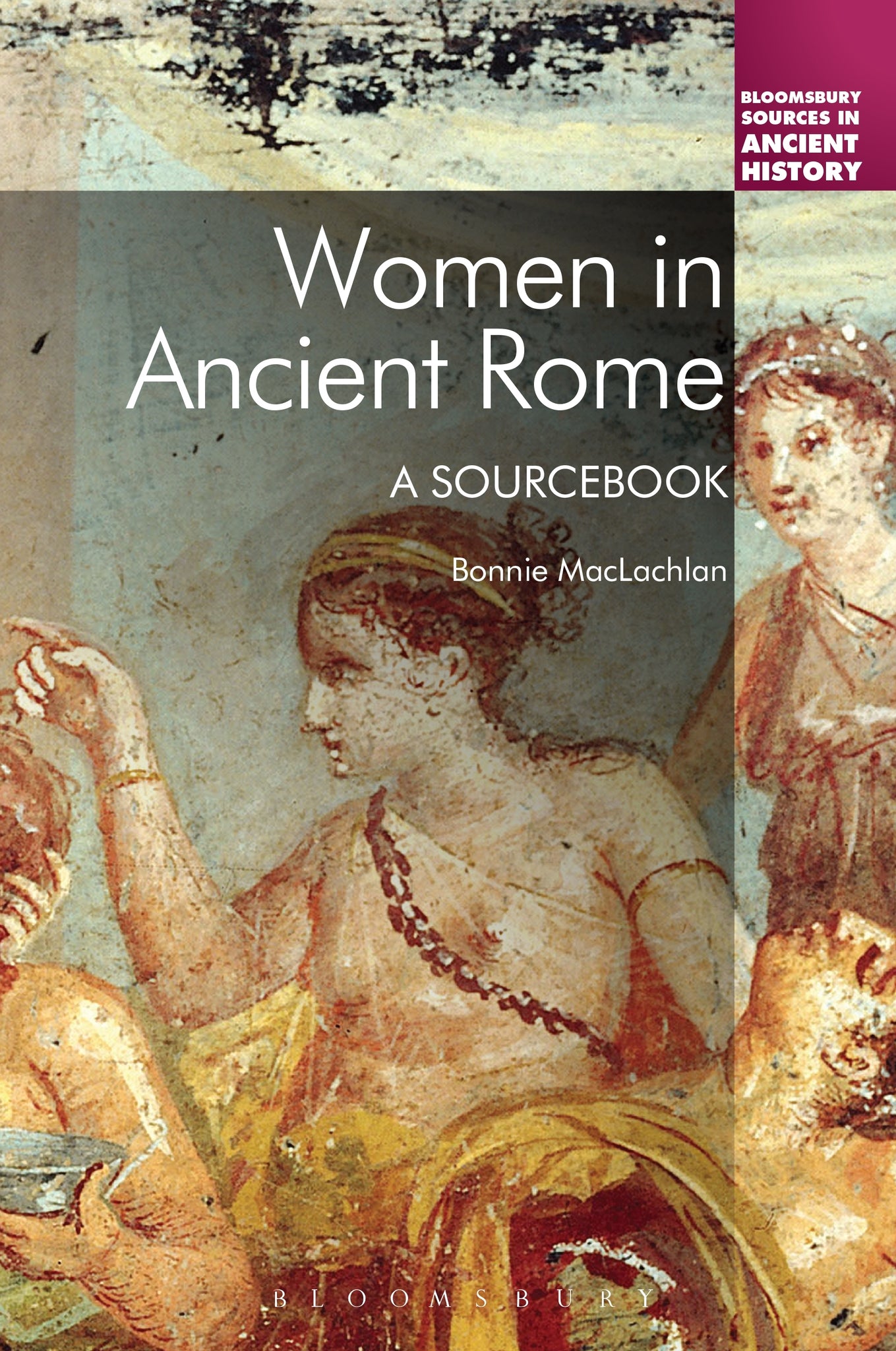 Women in Ancient Rome : A Sourcebook – Pickwick Bookshop