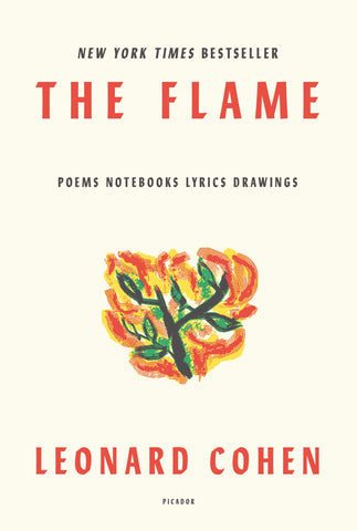 The Flame : Poems Notebooks Lyrics Drawings