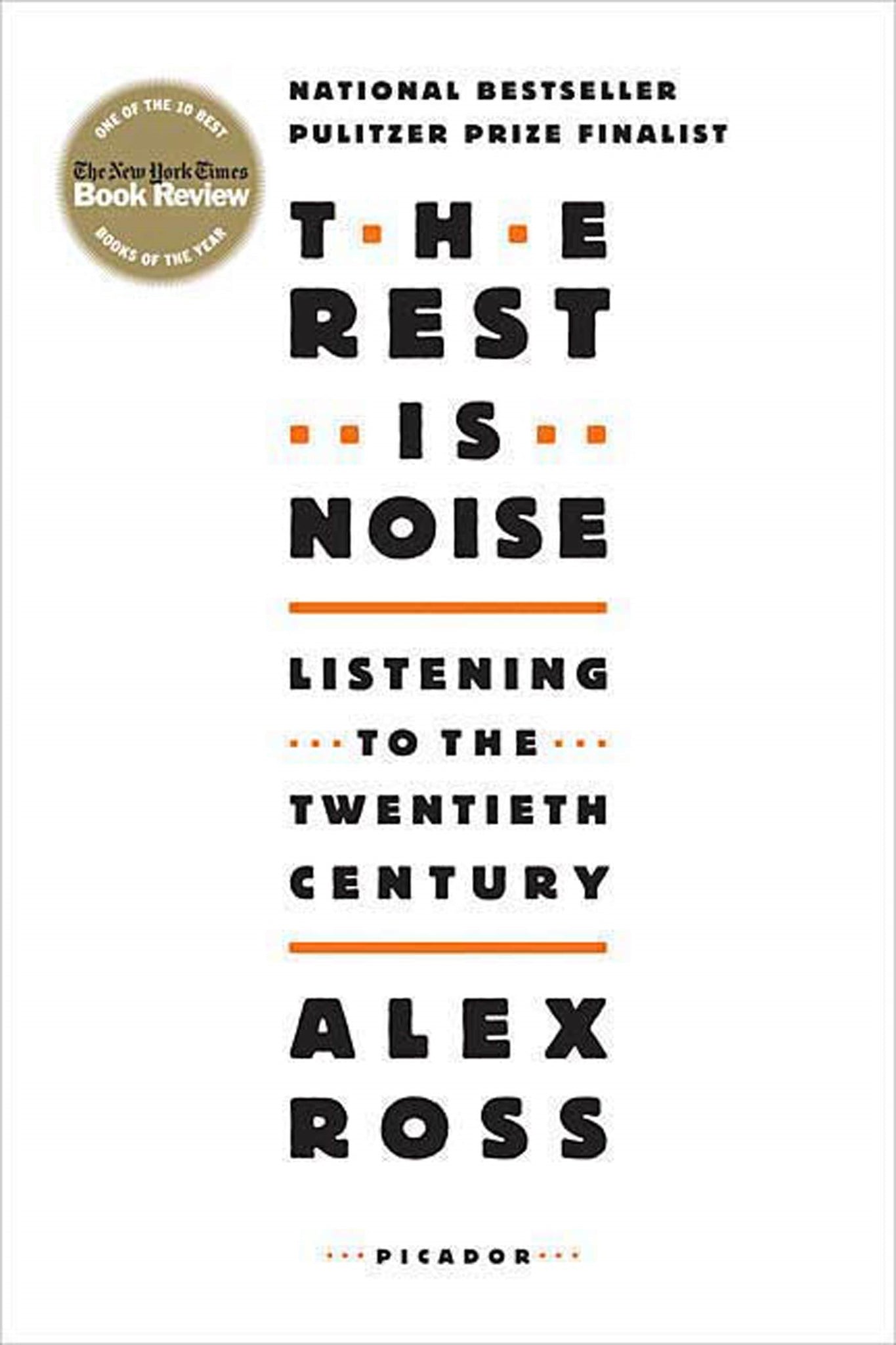 The Rest Is Noise : Listening to the Twentieth Century