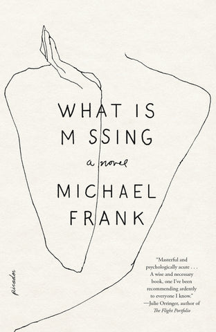 What Is Missing : A Novel