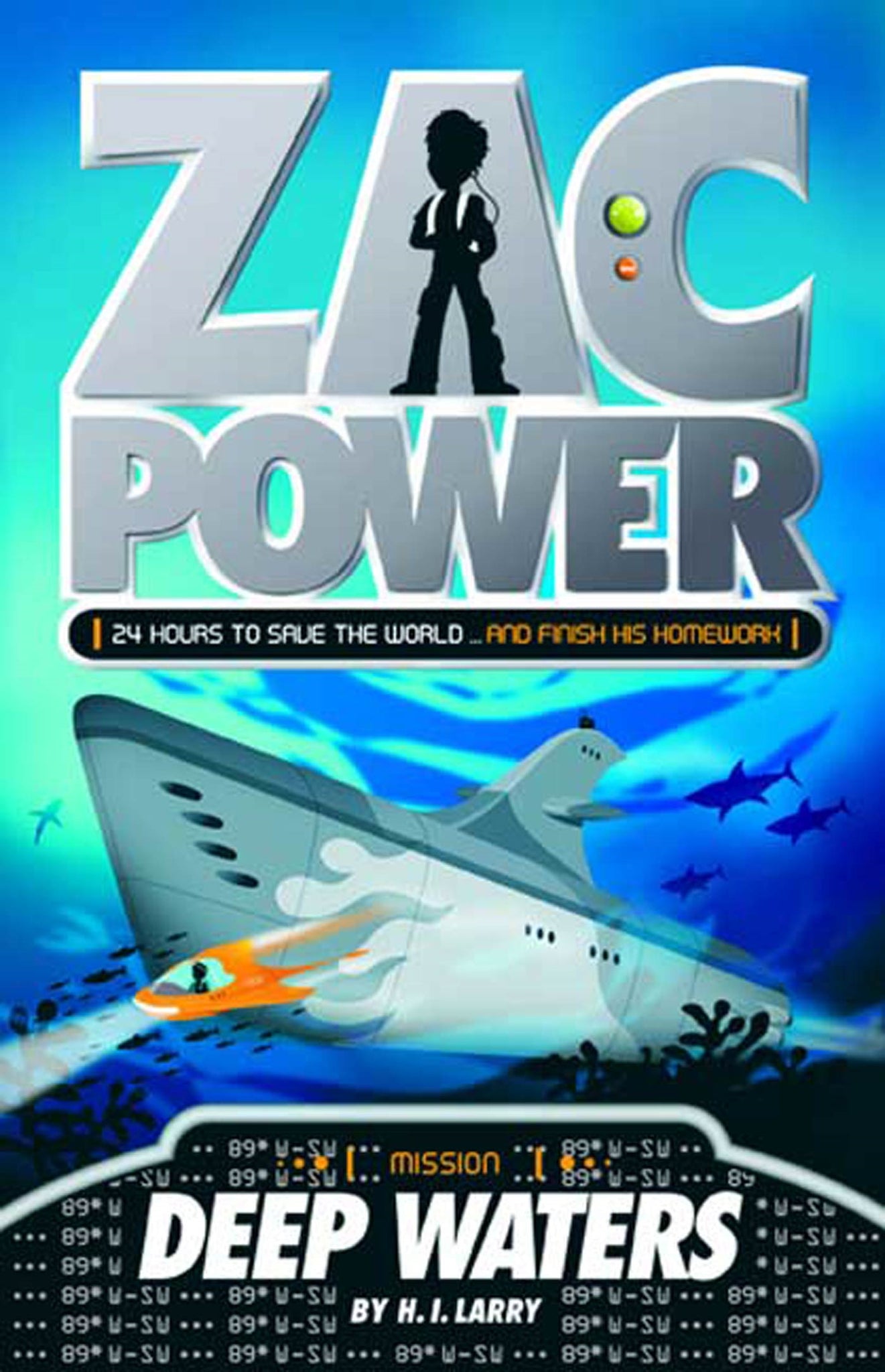 Zac Power #2: Deep Waters : 24 Hours to Save The World ... And Finish His Homework