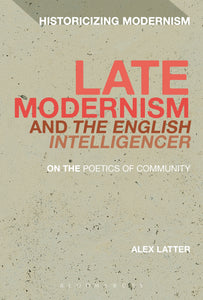 Late Modernism and 'The English Intelligencer' : On the Poetics of Community