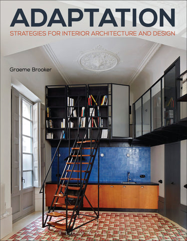 Adaptation Strategies for Interior Architecture and Design : Interior Architecture and Design Strategies