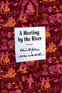 A Meeting by the River : A Novel