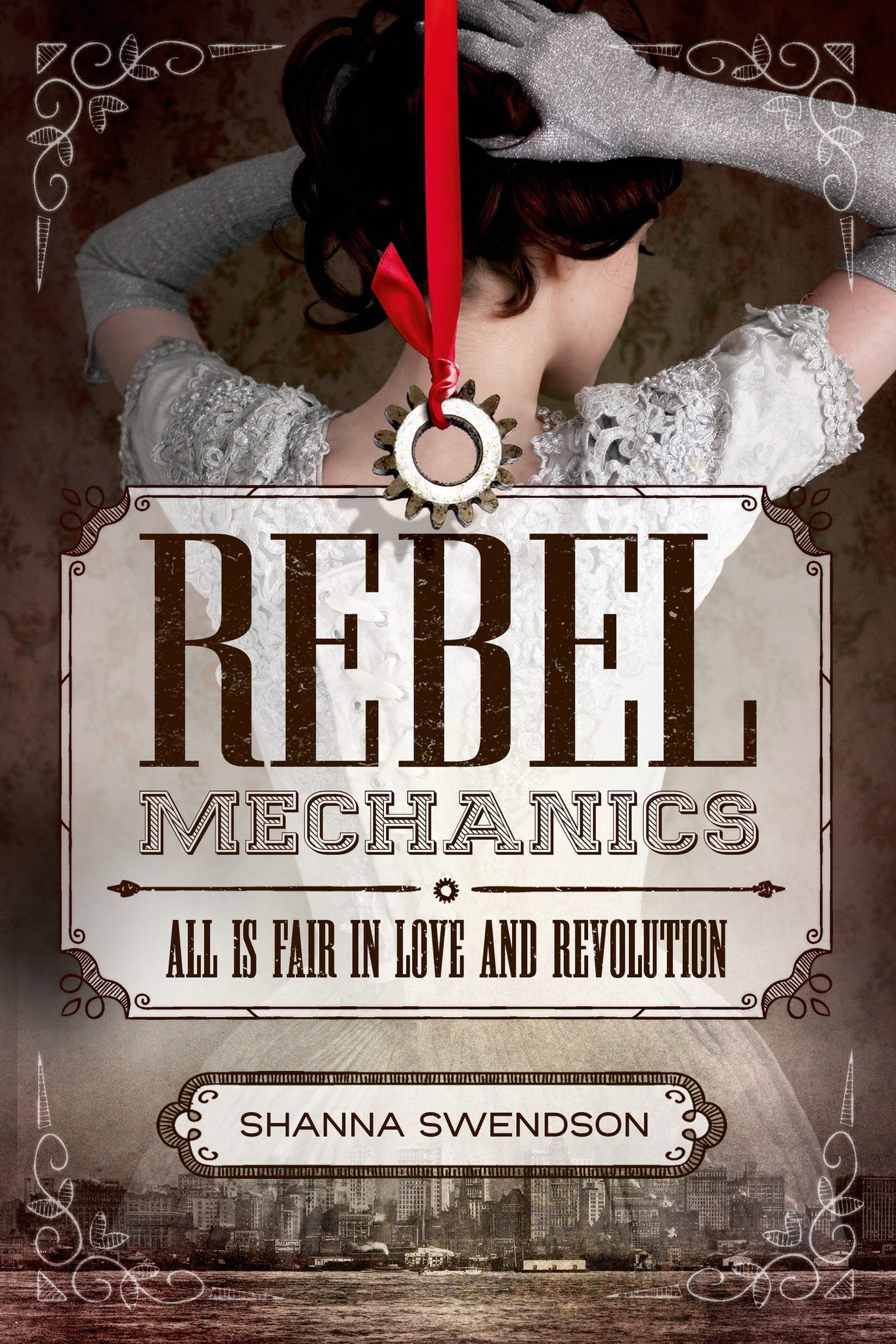 Rebel Mechanics : All Is Fair in Love and Revolution