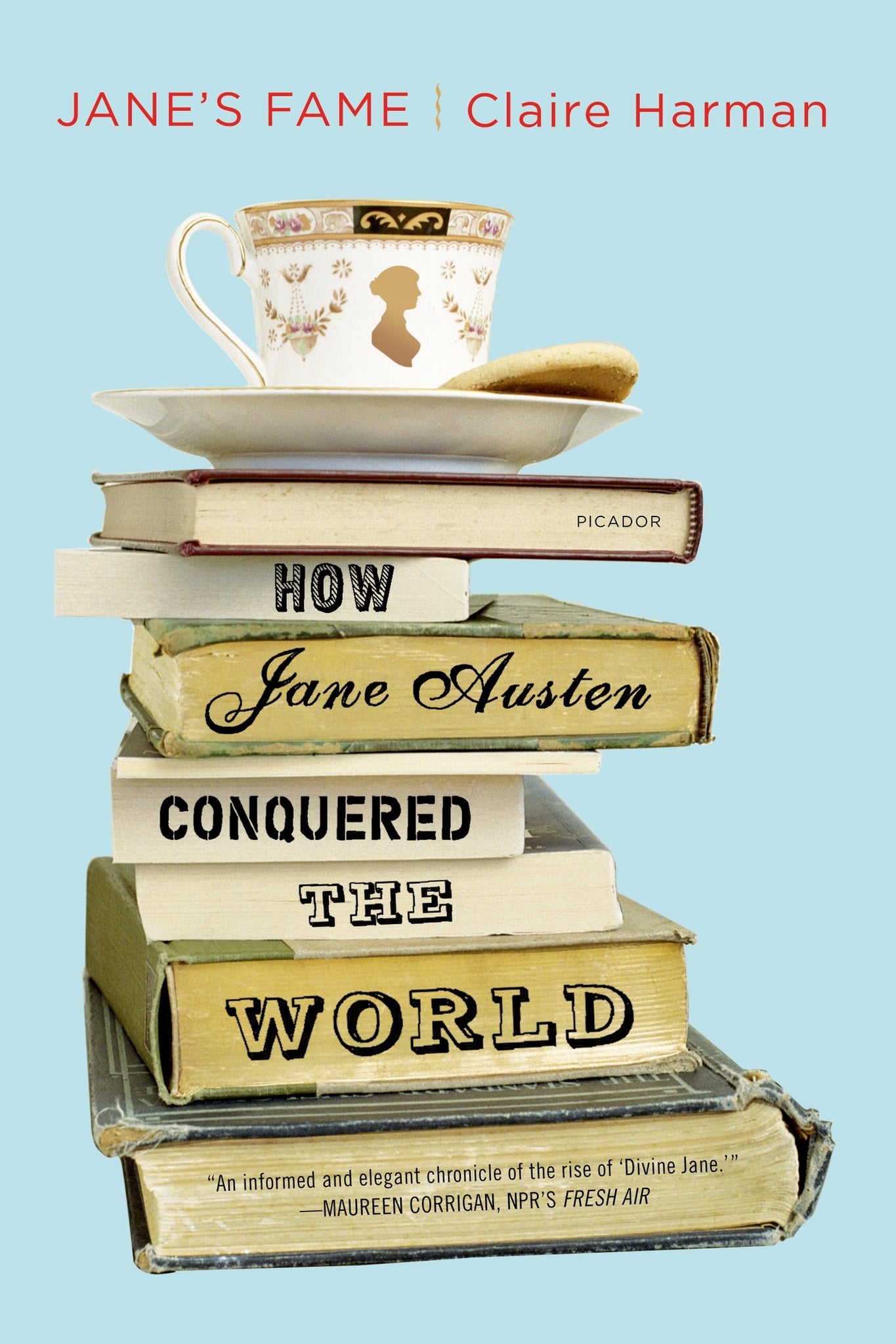 Jane's Fame : How Jane Austen Conquered the World