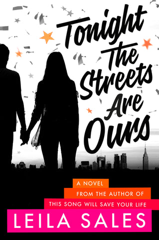 Tonight the Streets Are Ours : A Novel