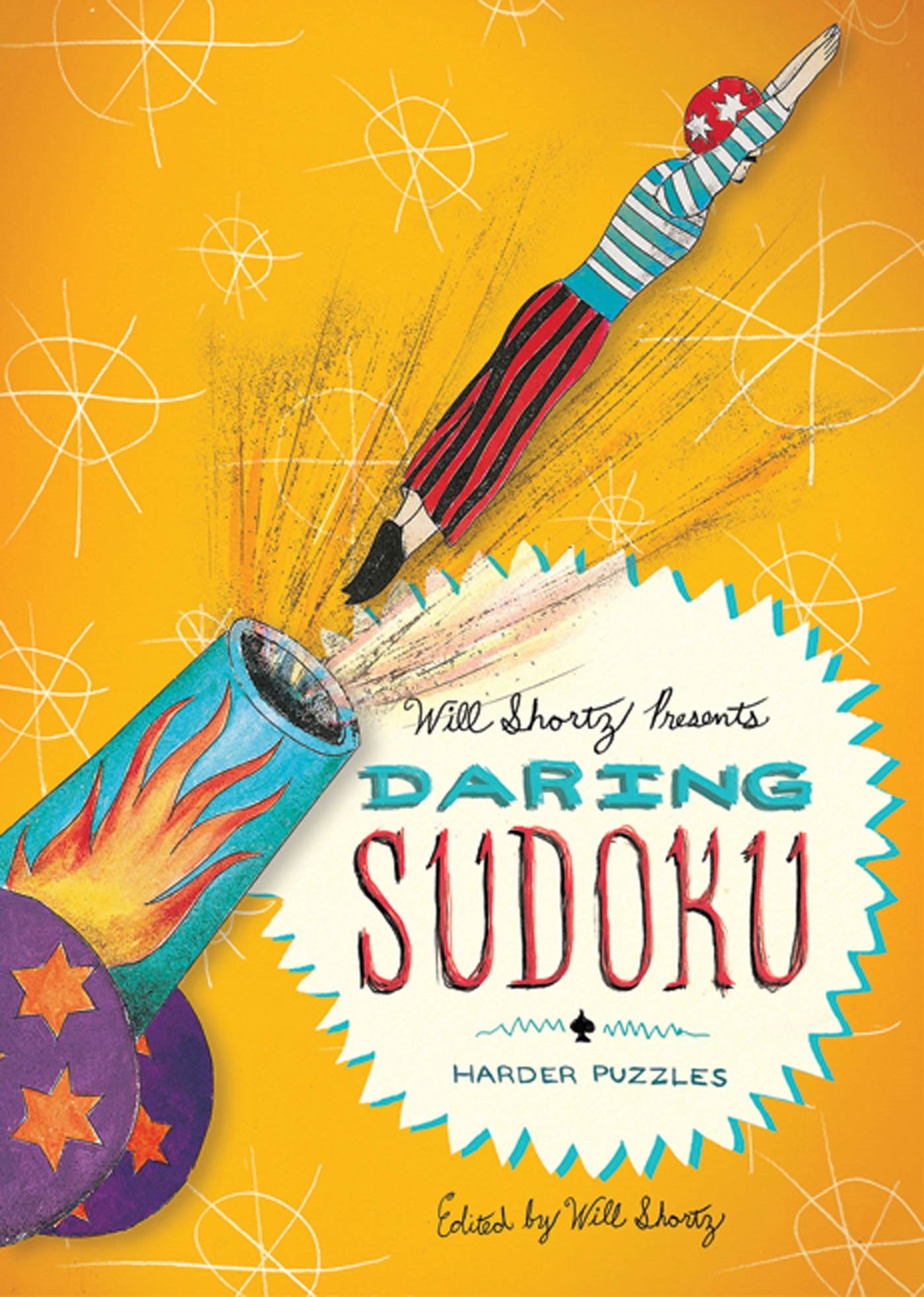 Will Shortz Presents Daring Sudoku : 200 Harder Puzzles