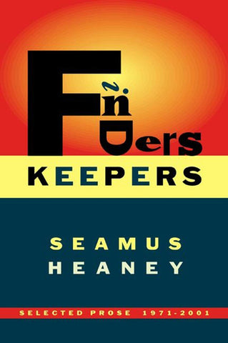 Finders Keepers : Selected Prose 1971-2001