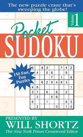 Pocket Sudoku Presented by Will Shortz, Volume 1 : 150 Fast, Fun Puzzles
