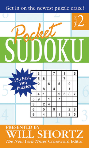 Pocket Sudoku Presented by Will Shortz, Volume 2 : 150 Fast, Fun Puzzles