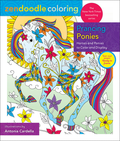 Zendoodle Coloring: Prancing Ponies : Horses and Ponies to Color and Display