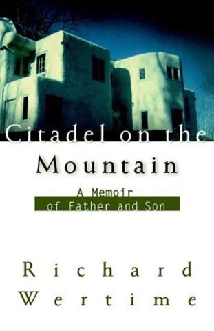 Citadel on the Mountain : A Memoir of Father and Son