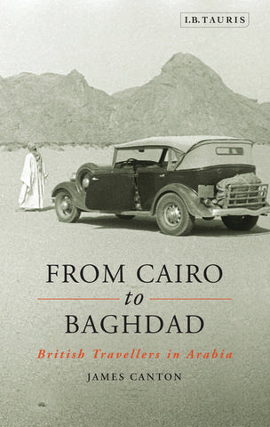 From Cairo to Baghdad : British Travellers in Arabia