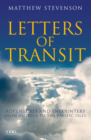 Letters of Transit : Essays on Travel, History, Politics and Family Life Abroad