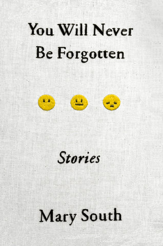 You Will Never Be Forgotten : Stories