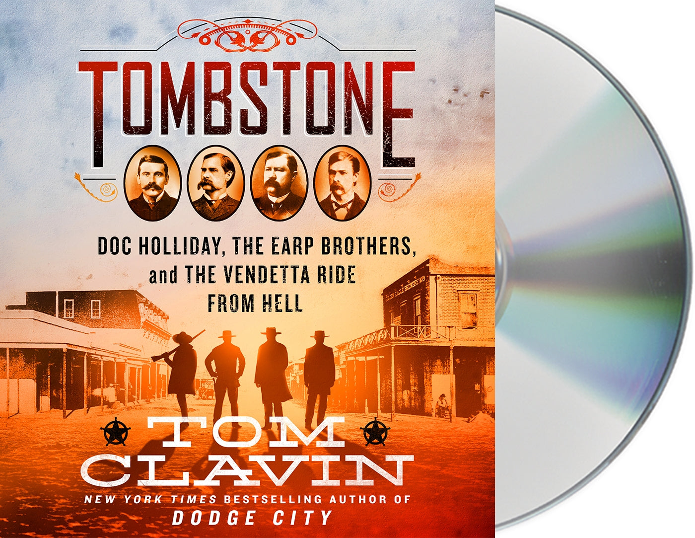 Tombstone : The Earp Brothers, Doc Holliday, and the Vendetta Ride from Hell