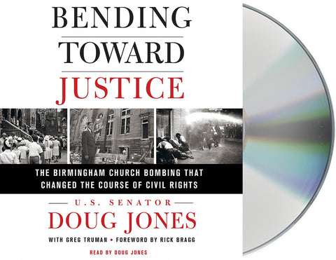 Bending Toward Justice : The Birmingham Church Bombing that Changed the Course of Civil Rights