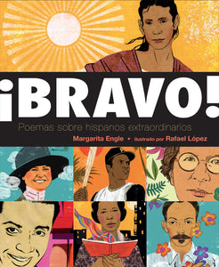 ¡Bravo! (Spanish language edition) : Poemas sobre Hispanos Extraordinarios