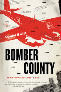 Bomber County : The Poetry of a Lost Pilot's War