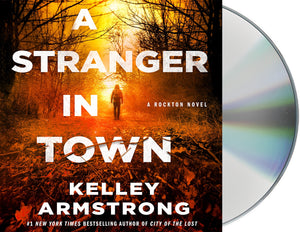 A Stranger in Town : A Rockton Novel