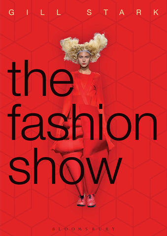 The Fashion Show : History, theory and practice