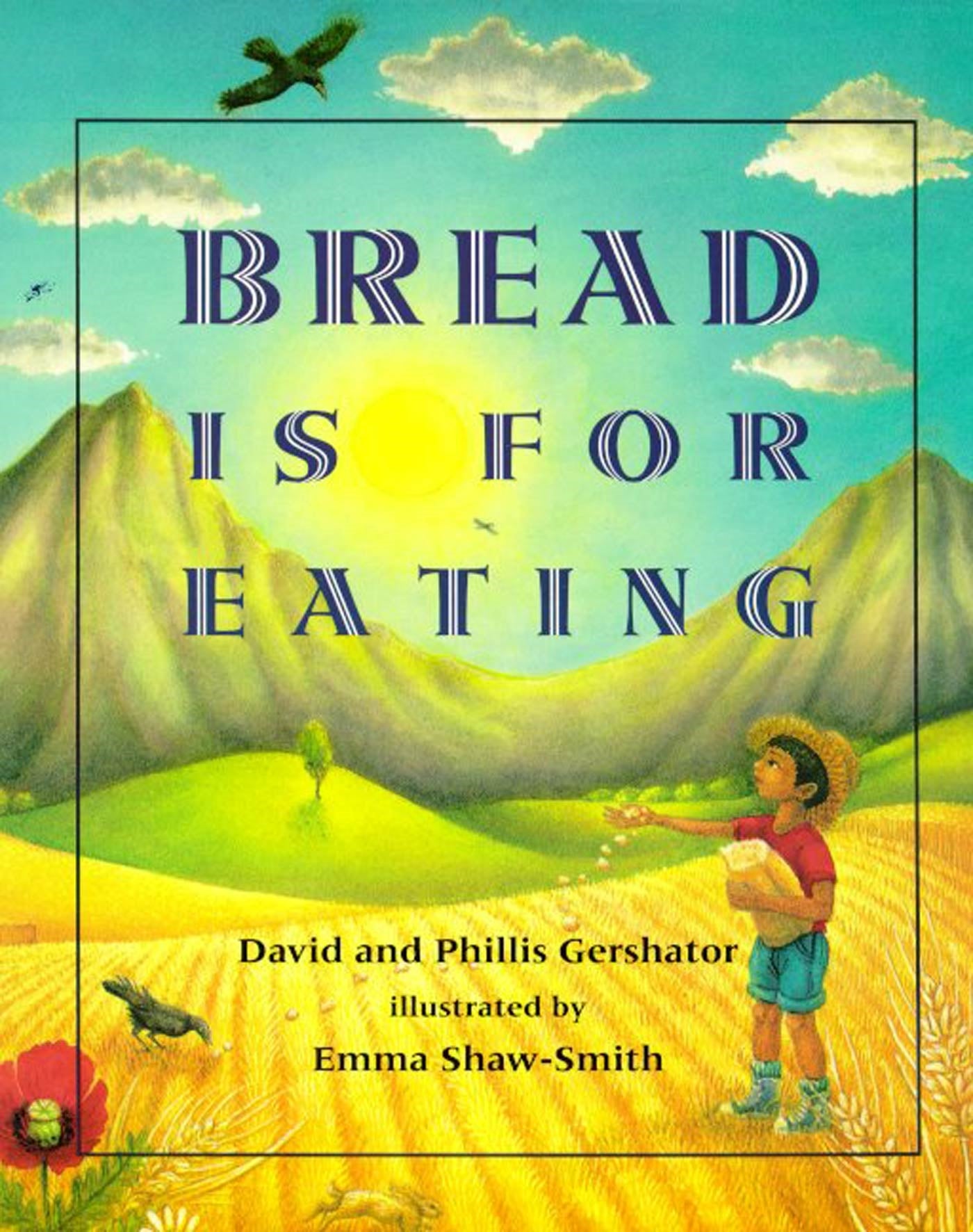 Bread Is for Eating