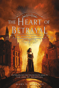 The Heart of Betrayal : The Remnant Chronicles, Book Two