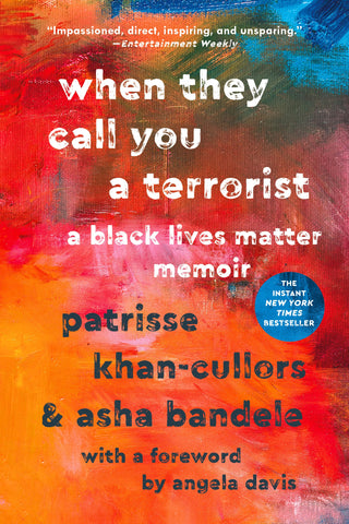 When They Call You a Terrorist : A Black Lives Matter Memoir