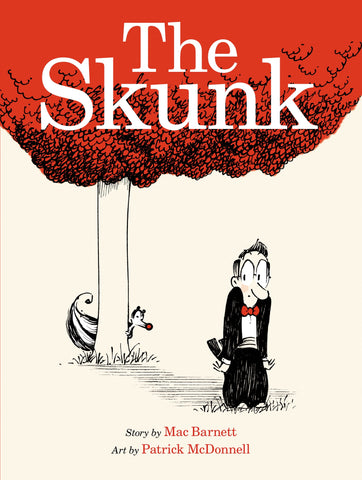 The Skunk : A Picture Book