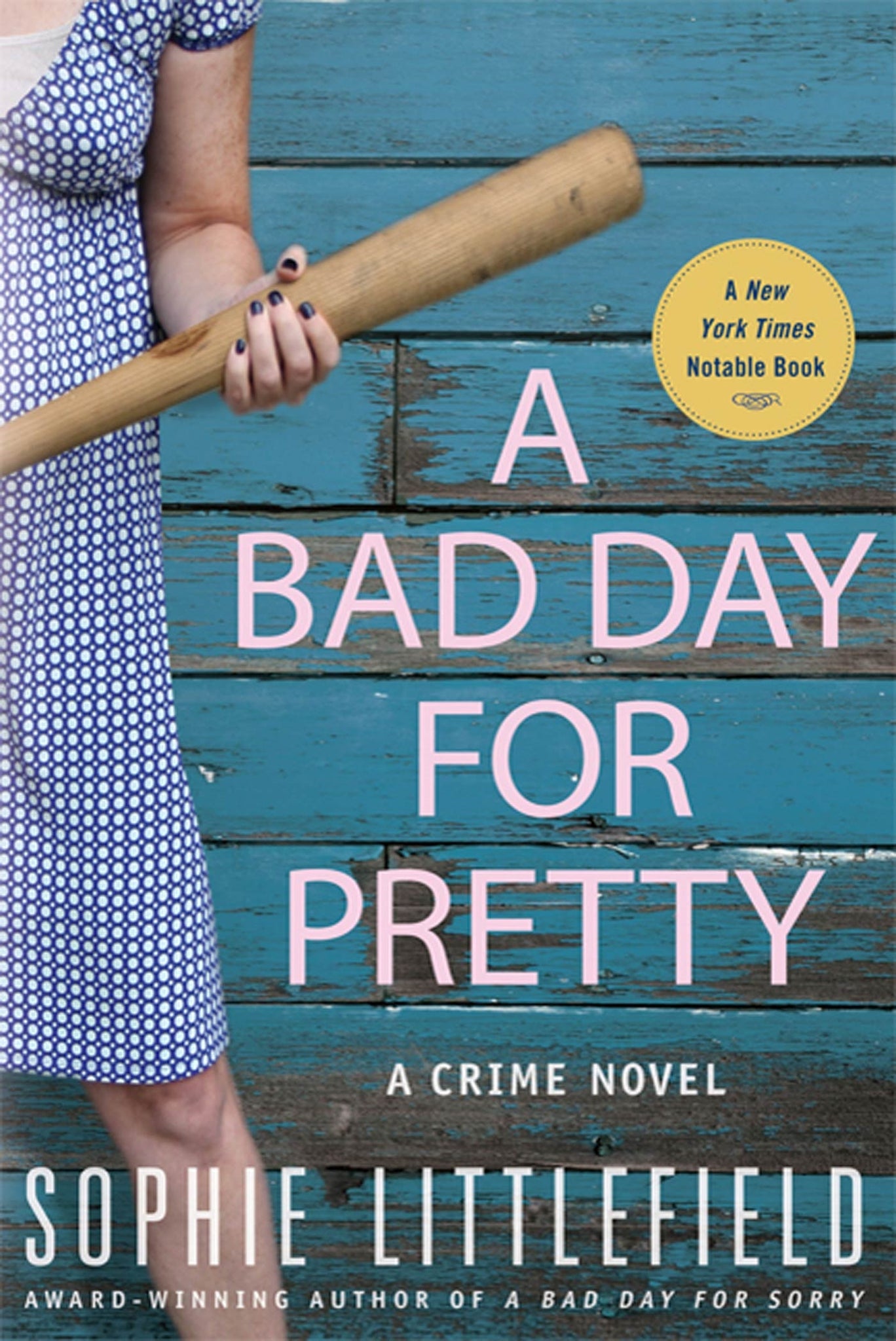 A Bad Day for Pretty : A Crime Novel