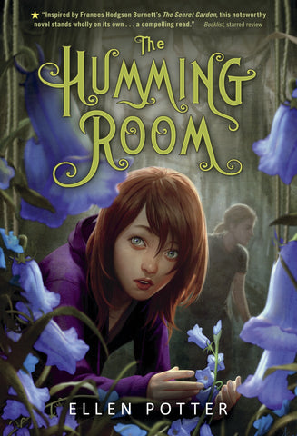 The Humming Room : A Novel Inspired by the Secret Garden