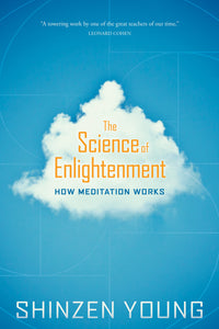 The Science of Enlightenment : How Meditation Works