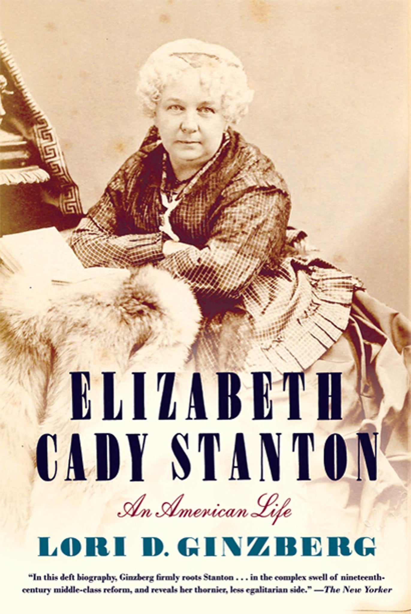 Elizabeth Cady Stanton : An American Life