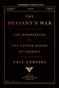 The Deviant's War : The Homosexual vs. the United States of America