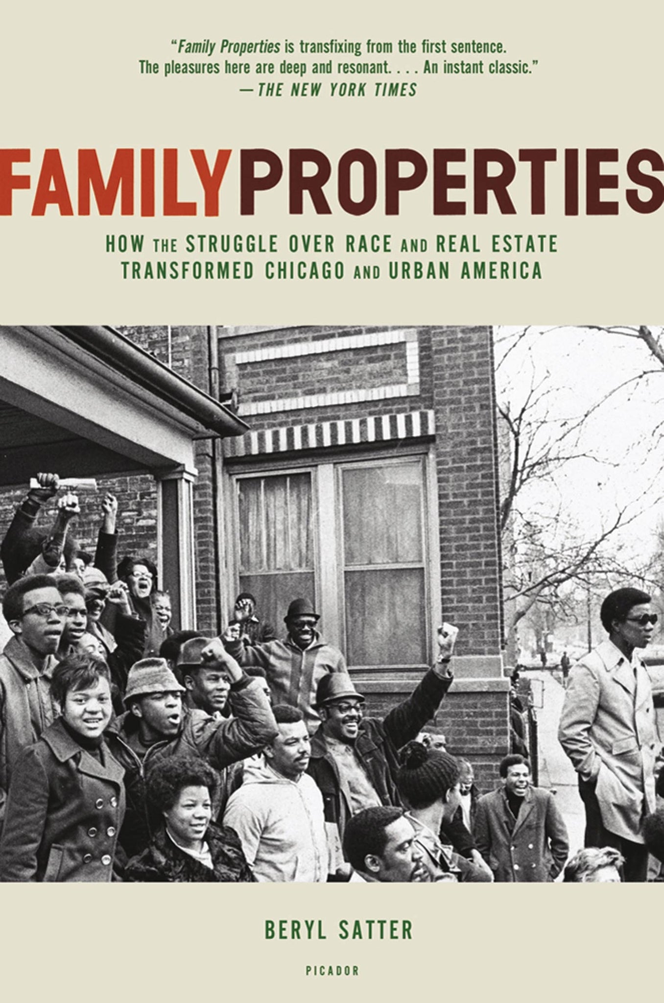 Family Properties : How the Struggle Over Race and Real Estate Transformed Chicago and Urban America