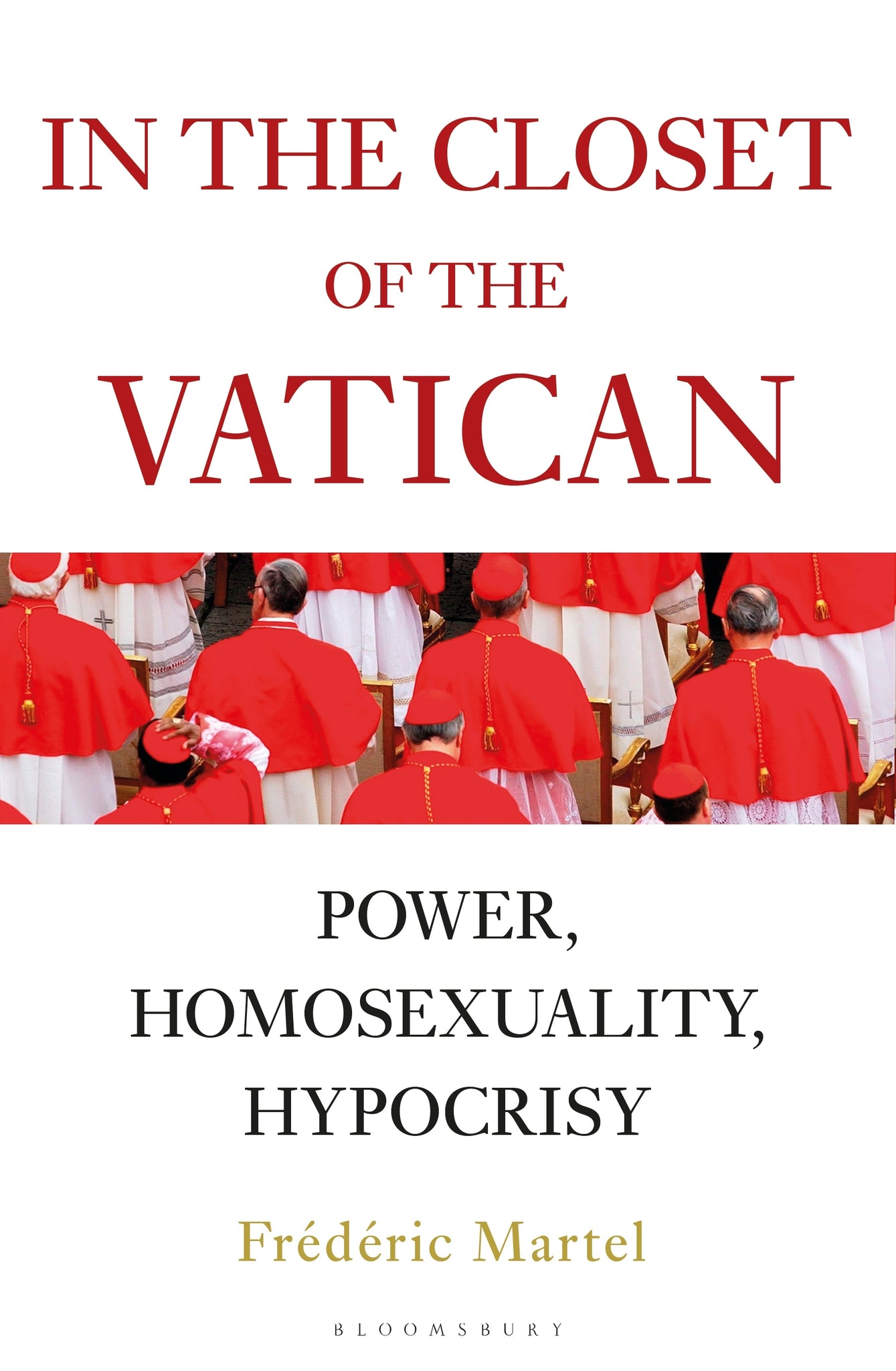 In the Closet of the Vatican : Power, Homosexuality, Hypocrisy; THE NEW YORK TIMES BESTSELLER