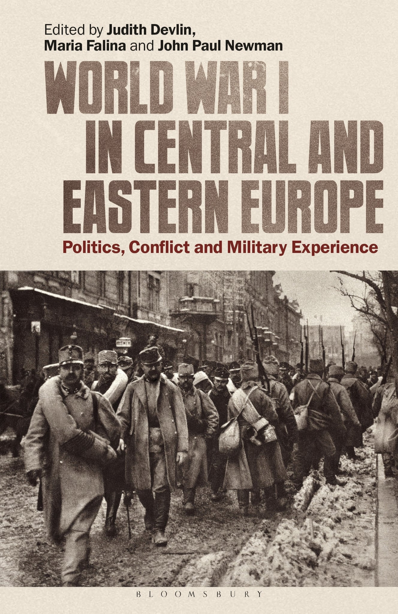 World War I in Central and Eastern Europe : Politics, Conflict and Military Experience
