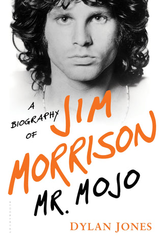 Mr. Mojo : A Biography of Jim Morrison