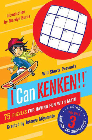 Will Shortz Presents I Can KenKen! Volume 3 : 75 Puzzles for Having Fun with Math