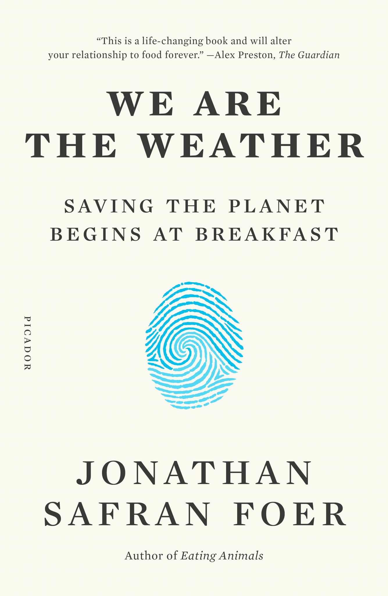 We Are the Weather : Saving the Planet Begins at Breakfast