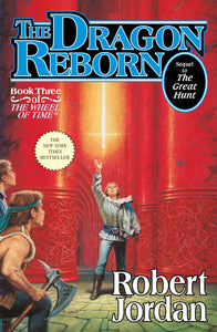 The Dragon Reborn : Book Three of 'The Wheel of Time'